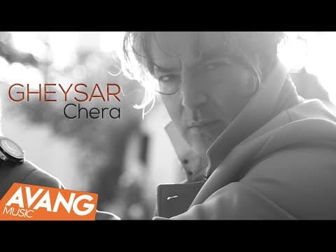 Gheysar - Chera