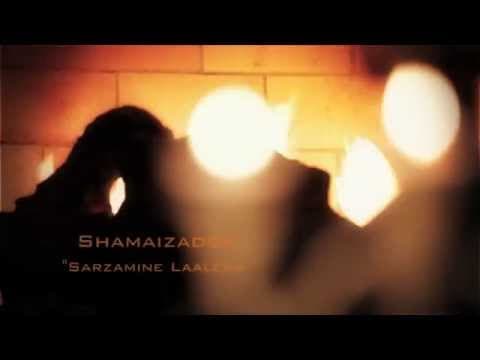 Shamaizadeh - Sarzamine Laaleha