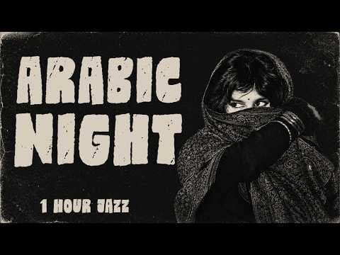 Arabic Jazz · A River Called Time | 1 Hour Late Night Arabic Jazz Fusion