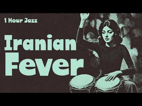 Iranian Jazz · Persian Soul Instrumental Fusion | 1 Hour Iranian Fever