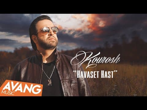 Kourosh - Havaset Hast