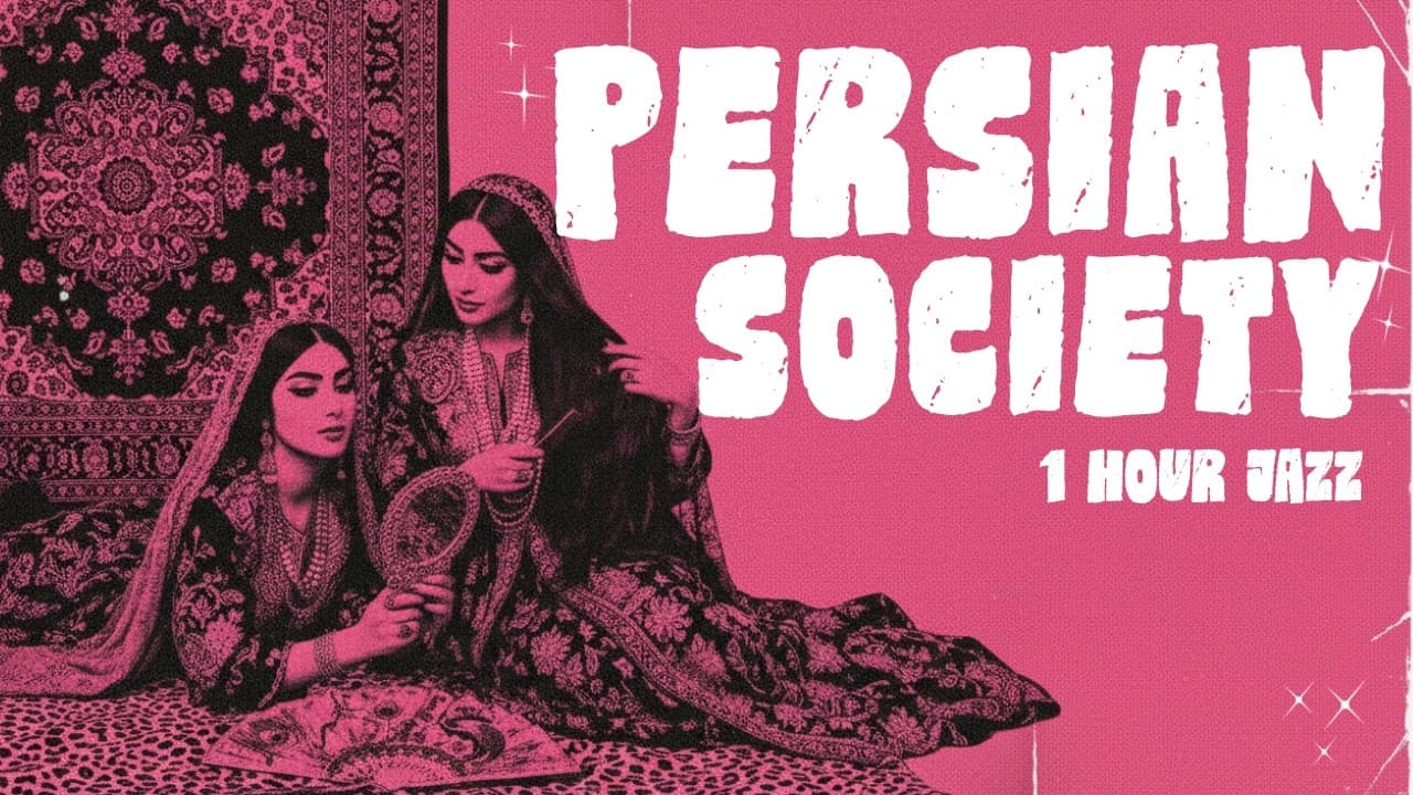 Persian Jazz Society · Exotic Beauty & Hypnotic Groove | 1 Hour Cinematic Jazz